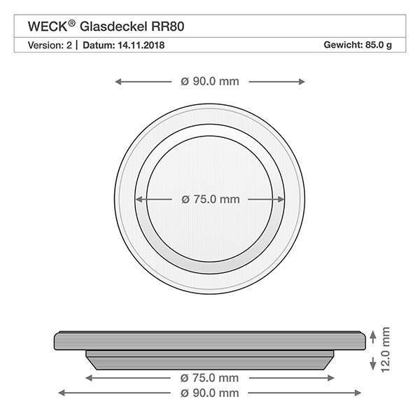 700ml lahůdková sklenice se skleněným víčkem WECK RR80 WECK Glasdeckel RR80 technische Zeichnung mit Maßen 90mm Außendurchmesser 75mm Innendurchmesser für 1040ml Zylinderglas
