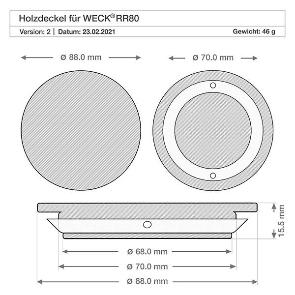 Dřevěné víko (buk) bez potisku pro WECK RR80 Technische Zeichnung WECK Holzdeckel RR80 mit Maßangaben 88mm 70mm 68mm Durchmesser und 15,5mm Höhe Version A