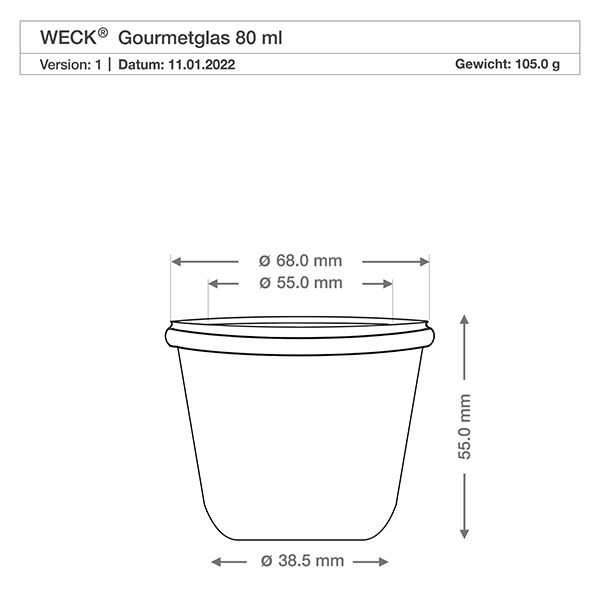 80ml sklenice na gurmánský nápoj WECK RR60 Technische Zeichnung 80ml WECK Gourmetglas RR60 mit Maßangaben - Durchmesser 68mm, Höhe 55mm, Gewicht 105g