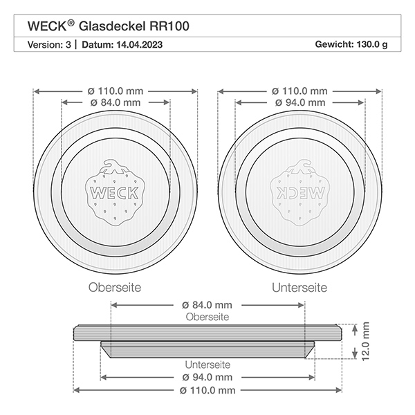 Skleněné víčko WECK RR100 Technische Zeichnung WECK Glasdeckel RR100 mit Maßangaben Durchmesser 110mm 94mm 84mm Gewicht 130g