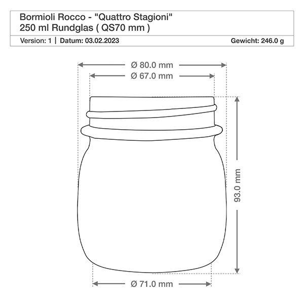 250ml kulatá dóza "Quattro Stagioni" s víčkem 250ml Bormioli Rocco Quattro Stagioni Rundglas mit Deckel - Technische Zeichnung mit Maßen für Einmachglas