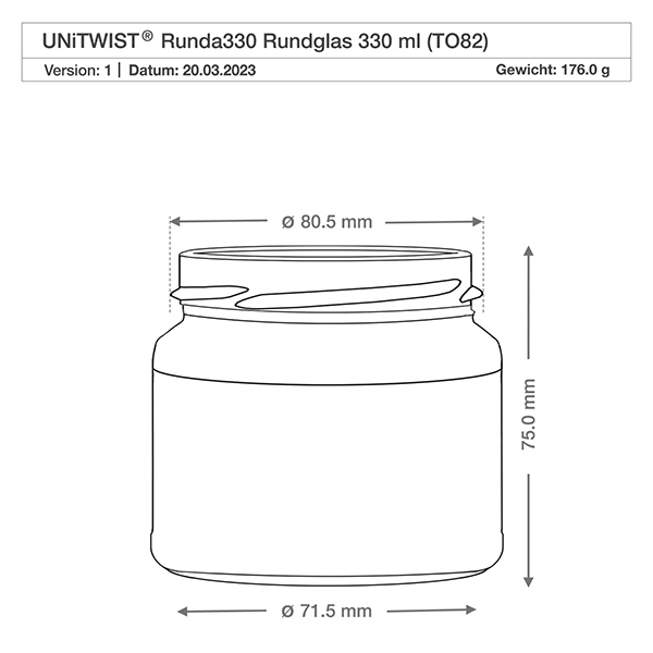 Kulatá sklenice o objemu 330 ml bez víčka (TO82) UNiTWIST UNiTWIST Runda330 Rundglas 330ml TO82 technische Zeichnung mit Maßangaben Durchmesser 71,5mm Höhe 75mm Gewicht 176g